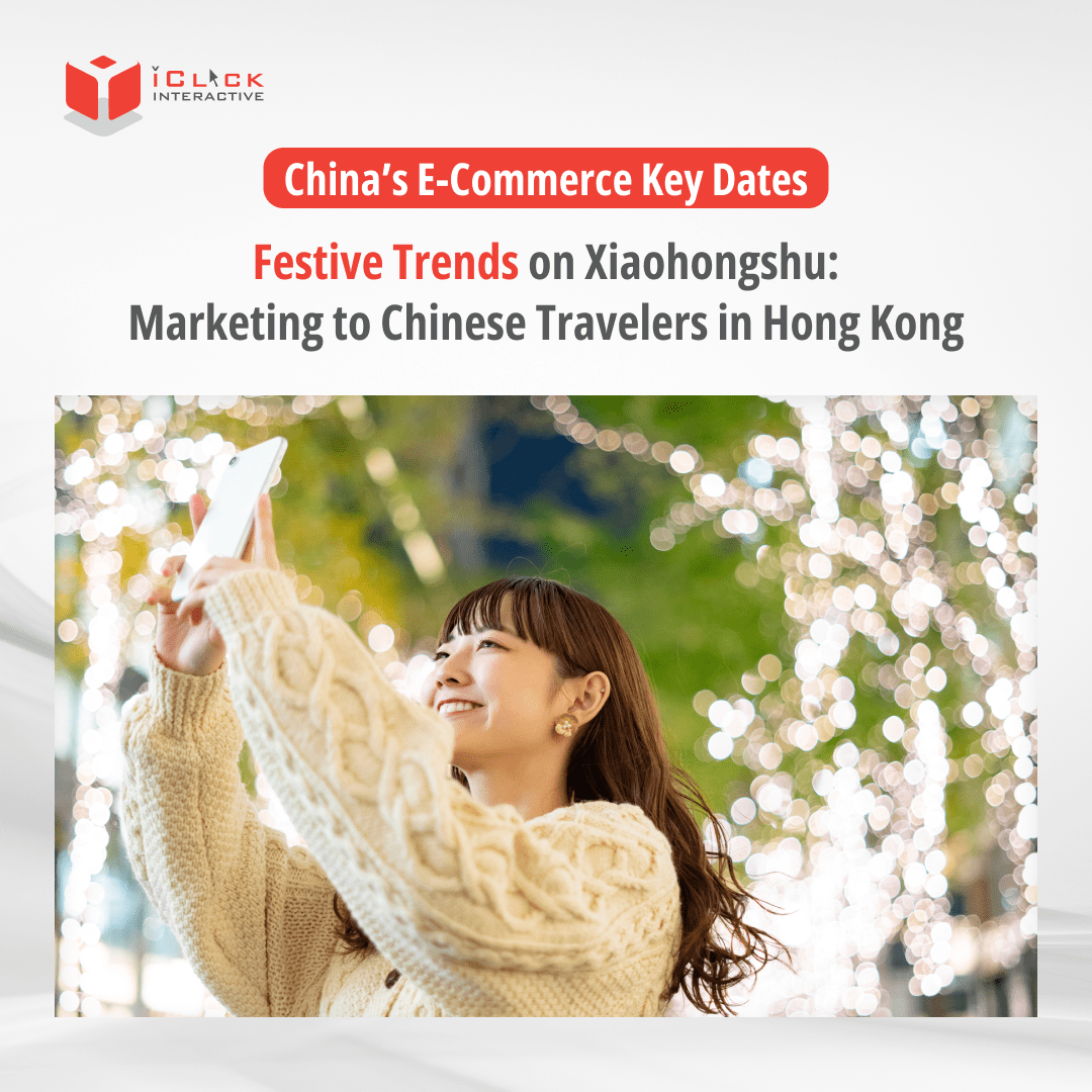 Festive Trends on Xiaohongshu: Marketing to Chinese Travelers in Hong Kong